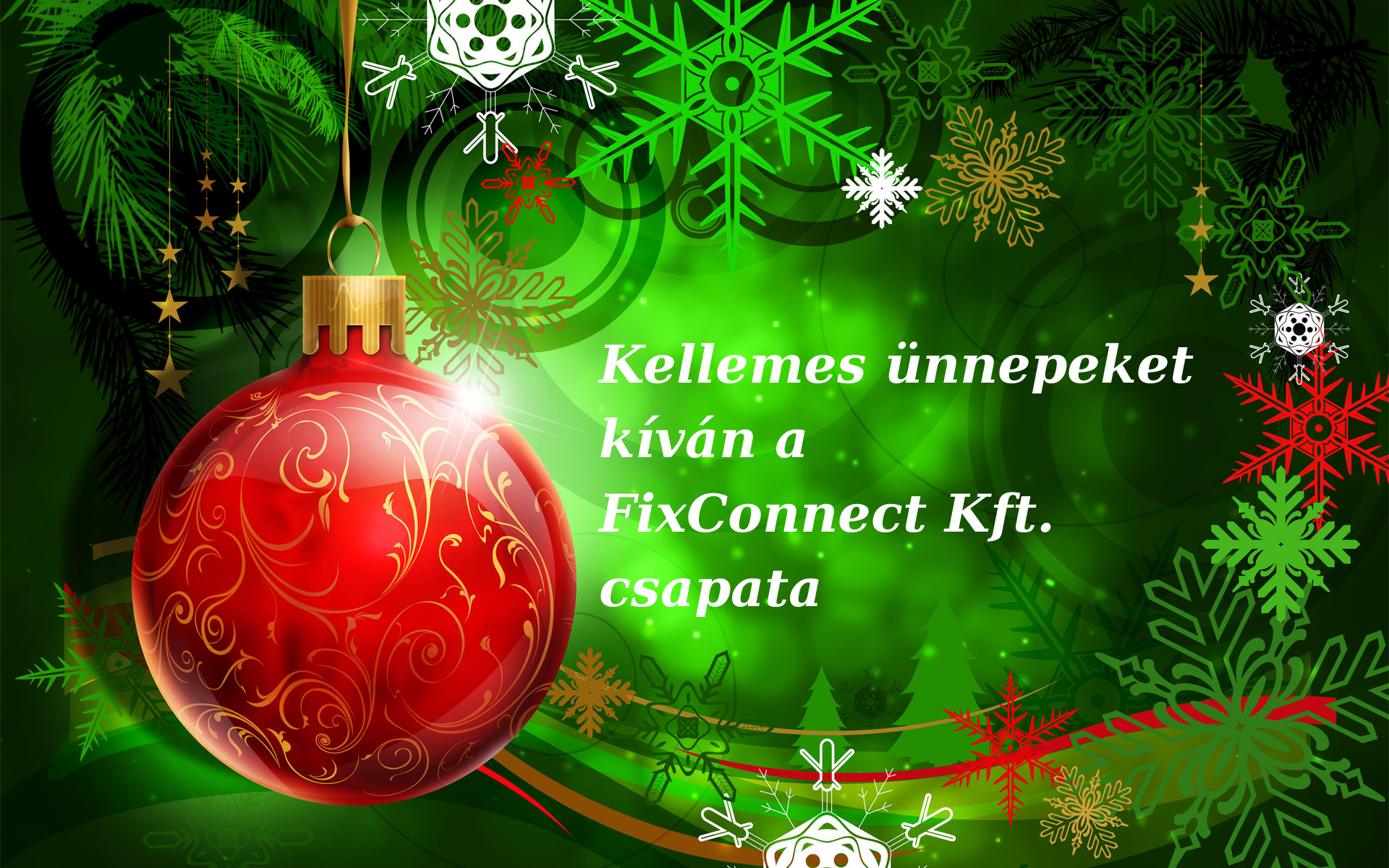 Kellemes ünnepeket kíván a Fixconnect Kft. csapata